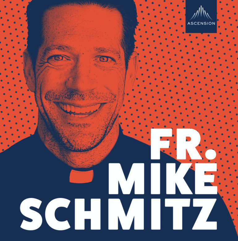 Father Mike Schmitz Catholic Podcast